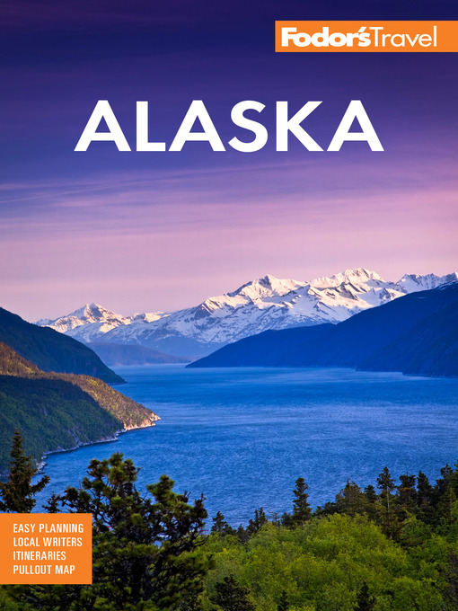 Title details for Fodor's Alaska by Fodor's Travel Guides - Available